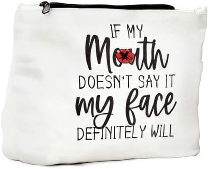 JIUWEIHU Funny Gifts for Women, Gifts for Female, Mom, Wife, Sisters, Coworker - Friendship Gifts, Fun Makeup Bag Sarcastic Gifts for Her, Best Friend Makeup Bag - My Face Definitely Will
