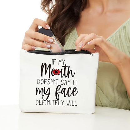 JIUWEIHU Funny Gifts for Women, Gifts for Female, Mom, Wife, Sisters, Coworker - Friendship Gifts, Fun Makeup Bag Sarcastic Gifts for Her, Best Friend Makeup Bag - My Face Definitely Will