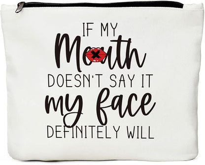 JIUWEIHU Funny Gifts for Women, Gifts for Female, Mom, Wife, Sisters, Coworker - Friendship Gifts, Fun Makeup Bag Sarcastic Gifts for Her, Best Friend Makeup Bag - My Face Definitely Will