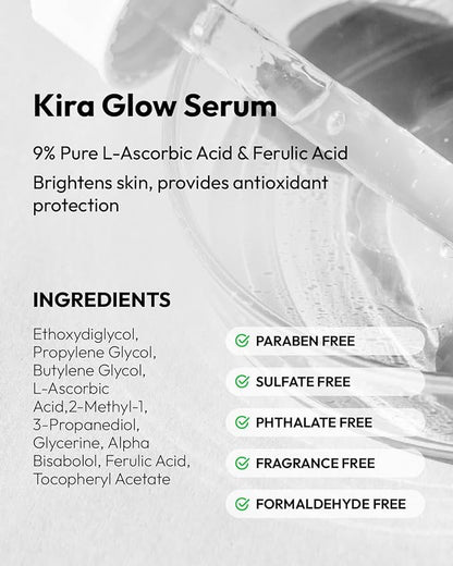 Kira Glow Serum Vitamin C 9% + Ferulic Acid, High-Potency L-Ascorbic Acid Serum for Face, Brightens & Fades Dark Spots, 1 Fl Oz