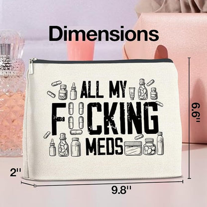 Funny Medicine Makeup Bag Gifts for Nurse Practitioner Pharmacist Patient All My Meds Cosmetic Bag Zipper Makeup Pouch