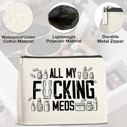 Funny Medicine Makeup Bag Gifts for Nurse Practitioner Pharmacist Patient All My Meds Cosmetic Bag Zipper Makeup Pouch