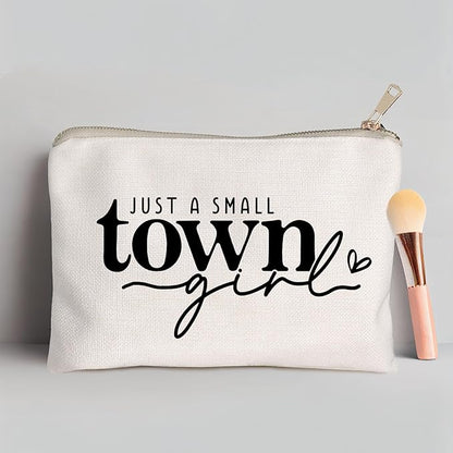 Just a Small Town Girl Makeup Bag Country Girl Gift, Southern Girl Small Town Girl Cosmetic Bag Positive Gift Journey Pouch to Her Teen Girl’s Birthday Gift Travel Bag