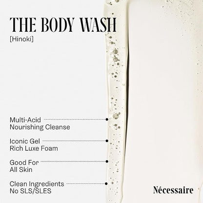 Nécessaire The Body Wash Hinoki - Natural Body Wash for Women & Men, Softening Shower Gel with Gentle Exfoliating Acids AHA/BHA/PHA. Gel Cleanse, 8.4 fl oz.